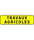 PANNEAU INDICATION 700X200 T1 TRAVAUX AGRICOLES